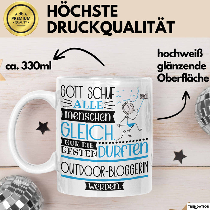 Outdoor-Bloggerin Geschenk Becher Tasse Gott Schuf Alle Menschen Gleich Nur Die Besten Durfeten Outdoor-Bloggerin Werden Geschenkidee Lustig Weiß Trendation