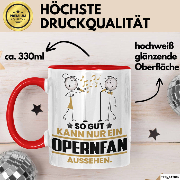 Opernfan Geschenk Tasse So Gut Kann Nur Ein Opernfan Aussehen Geschenkidee Kaffee-Becher Rot Trendation