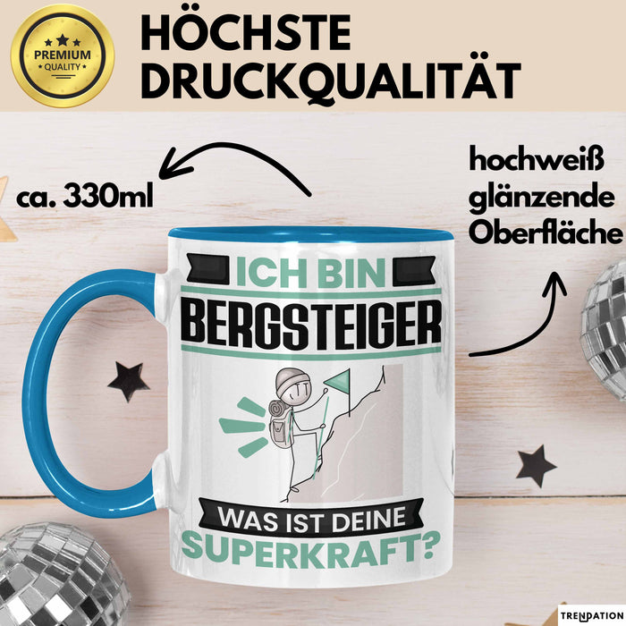 Bergsteiger Tasse Geschenk für Bergsteiger Geburtstag Lustiger Spruch Kaffee-Becher Was Ist Deine Superkraft Blau Trendation