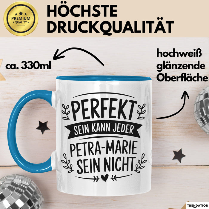 Petra-Marie Tasse Geschenk Perfekt Sein Kann Jeder Geschenkidee Geburtstag Blau Trendation