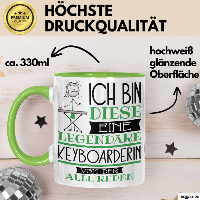 Keyboarderin Tasse Geschenk Ich Bin Diese Eine Legendäre Keyboarderin Von Der Alle Reden Geschenkidee Geburtstag Weihnachten Grün Trendation
