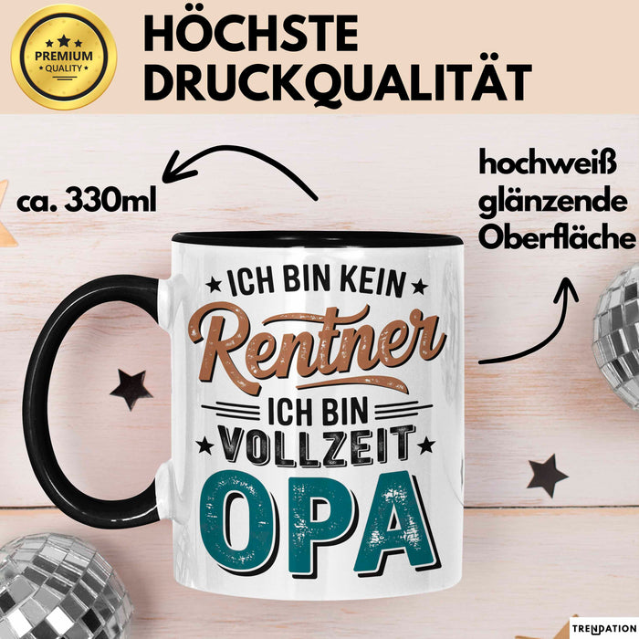 Rentner Pensionär Sarkasmus Opa Tasse Geschenk Lustige Geschenkidee Spruch Ich Bin Kein Rentner Ich Bin Vollzeit Opa Trendation
