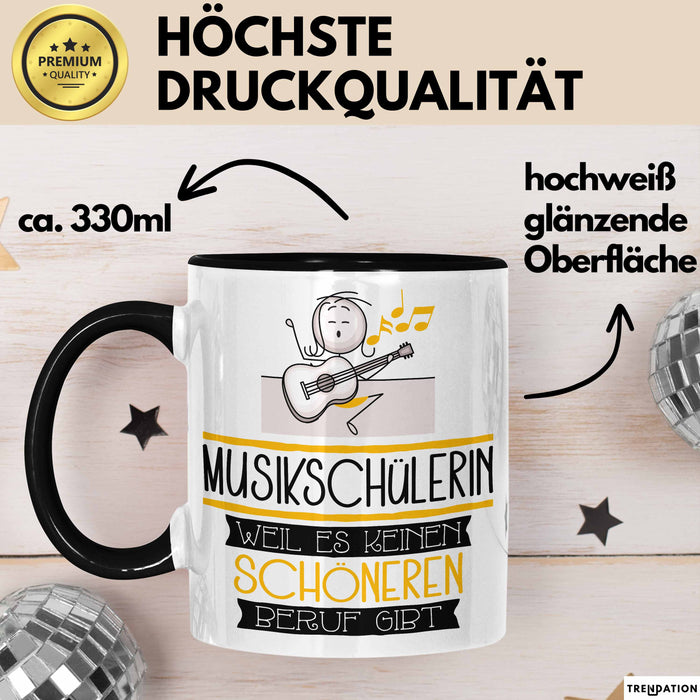 Musikschülerin Weil Es Keinen Schöneren Beruf Gibt Tasse Geschenk für Eine Musikschülerin Lustig Trendation
