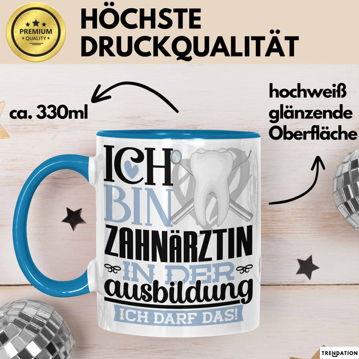 Zahnärztin Ausbildung Start Geschenk Tasse Ich Bin Zahnärztin In Der Ausbildung Ich Darf Das Kaffee-Becher Geschenkidee Blau Trendation
