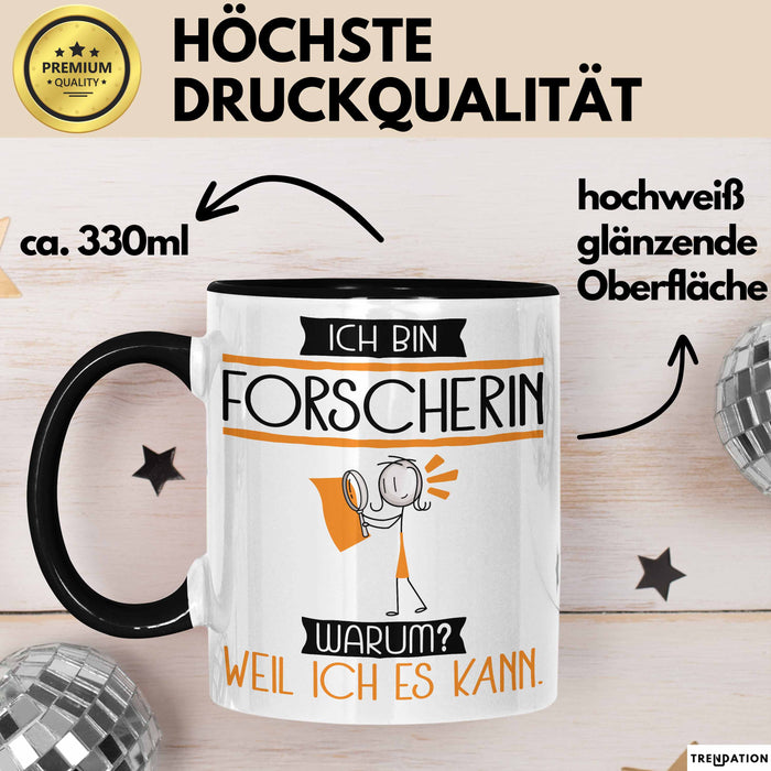 Forscherin Tasse Geschenk Ich Bin Forscherin Warum Weil Ich Es Kann Geschenkidee Geburtstag Trendation