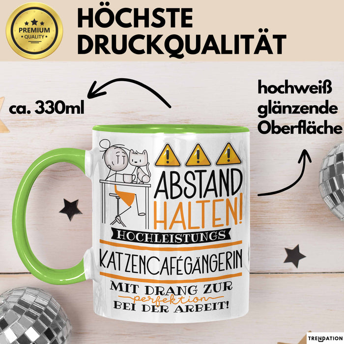 Katzencafégängerin Tasse Geschenk Lustig Abstand Halten Hochleistungs-Katzencafégängerin Mit Drang Zur Perfektion Bei Der Arbeit Grün Trendation