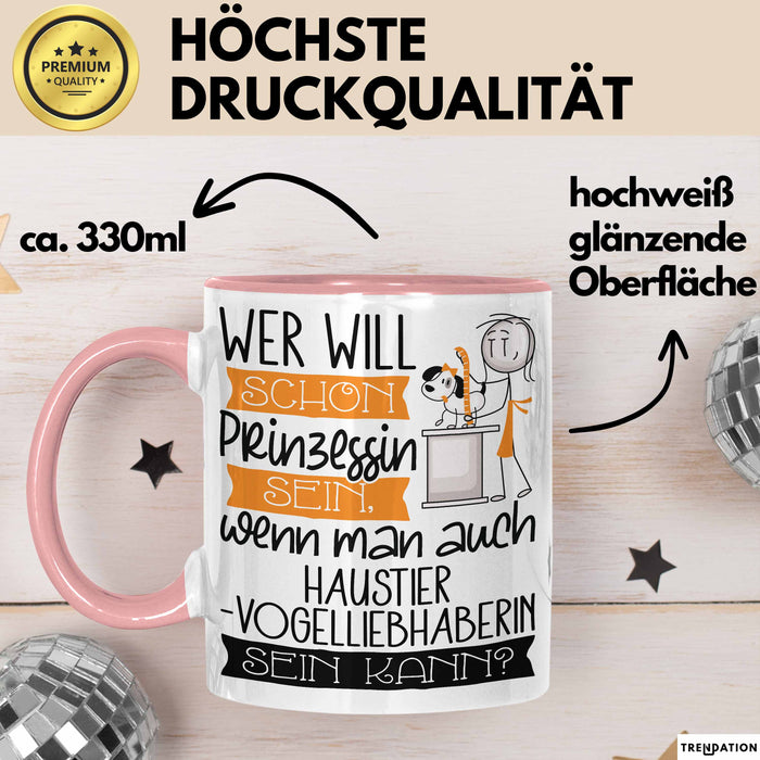Haustier-Modedesignerin Tasse Geschenk Spruch Wer Will Schon Prinzessin Sein Wenn Man Auch Haustier-Modedesignerin Sein Kann Rosa Trendation