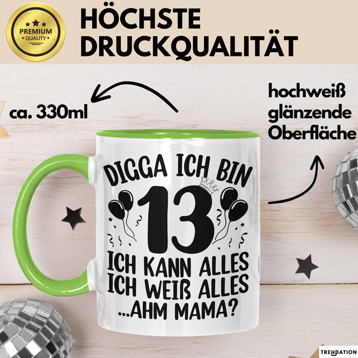 13Er Geburtstag Tasse Geschenk Teenager Geschenkidee Digga Ich Bin 13 Ich Kann Alles Ich Weiss Alles Kaffee-Becher Grün Trendation