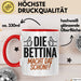 Bettina Tasse Geschenk Die Bettina Macht Dat Schon Geschenkidee Becher mit Name Rot Trendation