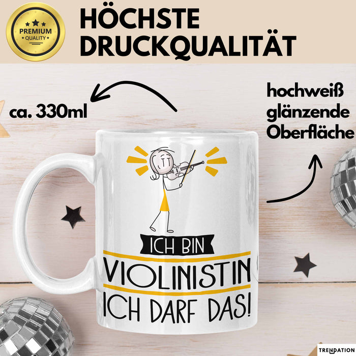 Geschenk für Violinistin Tasse Lustige Geschenkidee Geburtstag Ich Bin Violinistin Ich Darf Das Weiß Trendation