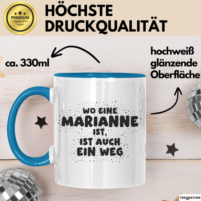 Marianne Tasse Wo Eine Marianne Ist, Ist Auch Ein Weg Geschenk