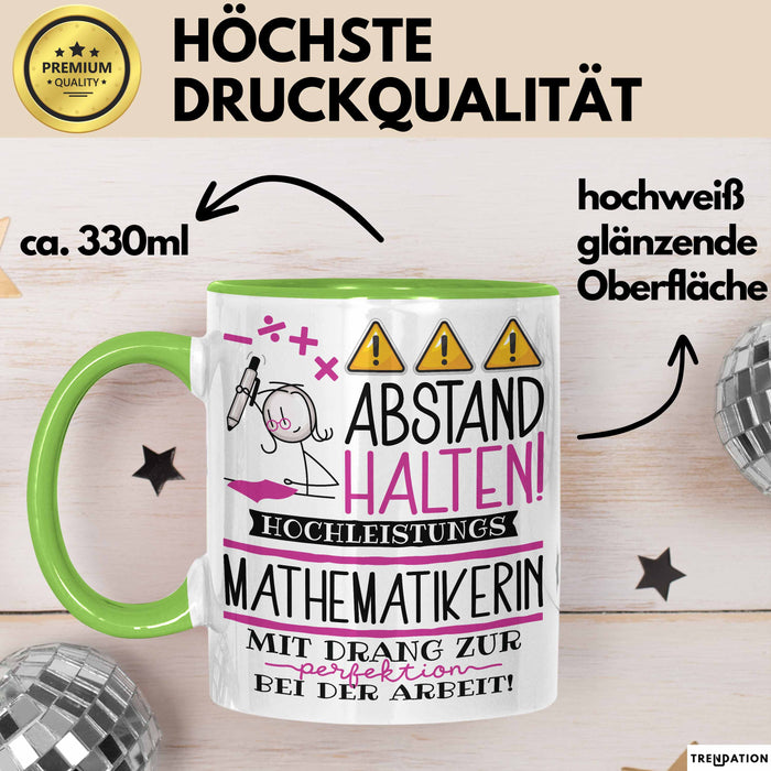 Mathematikerin Tasse Geschenk Lustig Abstand Halten Hochleistungs-Mathematikerin Mit Drang Zur Perfektion Bei Der Arbeit Grün Trendation