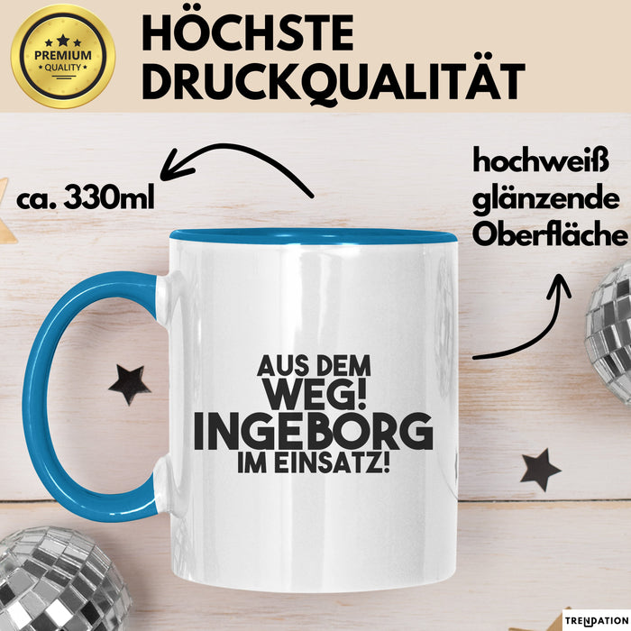 Ingeborg Tasse Aus Dem Weg! Ingeborg Im Einsatz! Geschenk