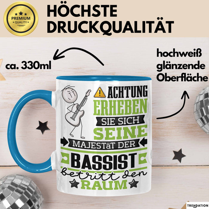 Bassist Geschenk Tasse Lustiger Spruch Erheben Sie Sich Der Bassist Betritt den Raum Blau Trendation