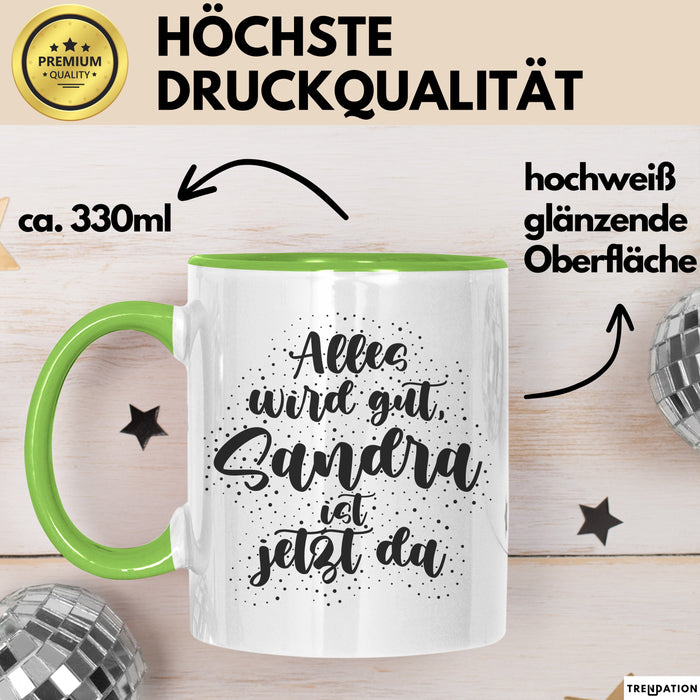 Sandra Tasse Alles Wird Gut, Sandra Ist Jetzt Da Geschenk