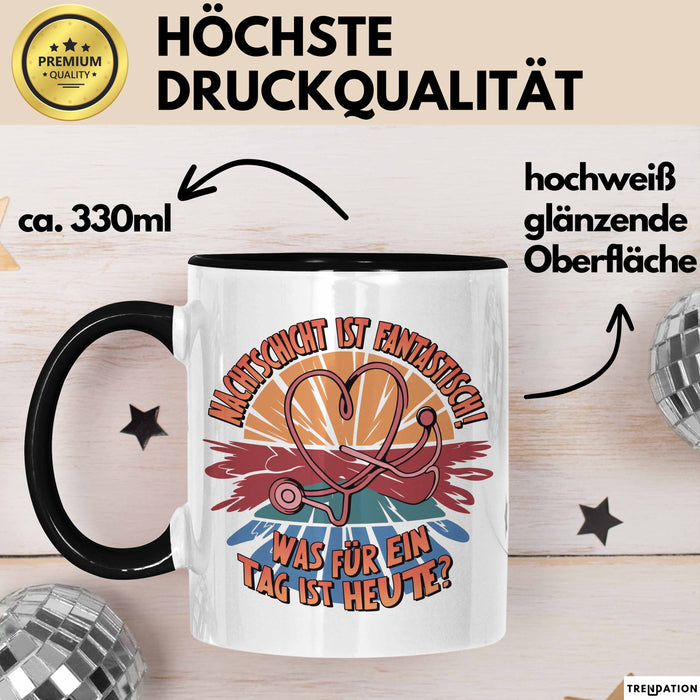 Krankenschwester Pflege Betreuung Tasse Geschenk Lustige Geschenkidee Spruch Nachtschicht Ist Fantastisch Was Für Ein Tag Ist Heute Trendation
