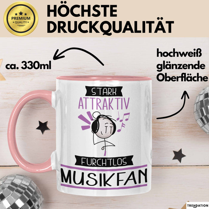 Musikfan Tasse Geschenk Becher Stark Attraktiv Furchtlos Musikfan Lustige Geschenkidee Rosa Trendation