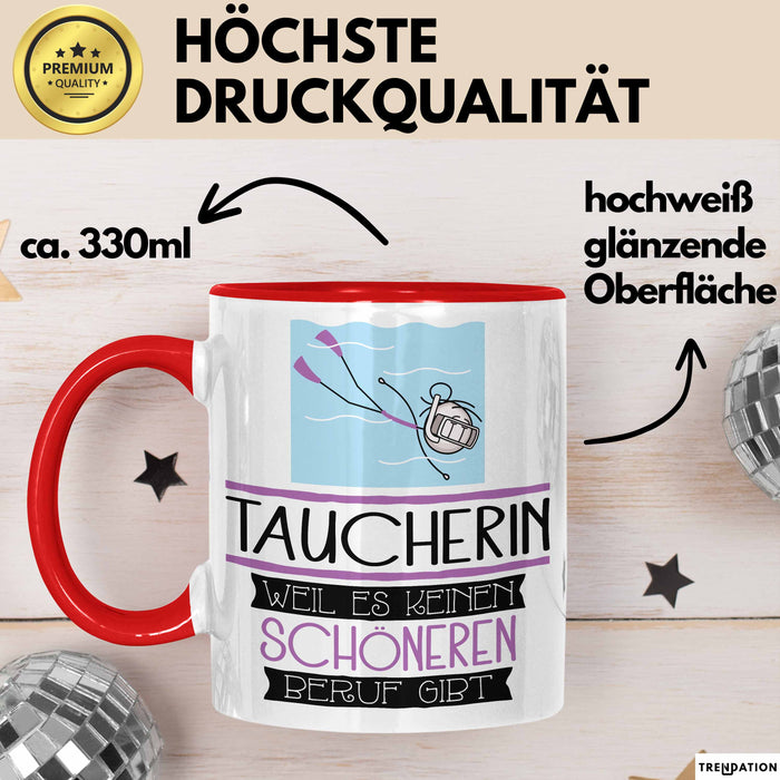 Taucherin Weil Es Keinen Schöneren Beruf Gibt Tasse Geschenk für Eine Taucherin Lustig Rot Trendation