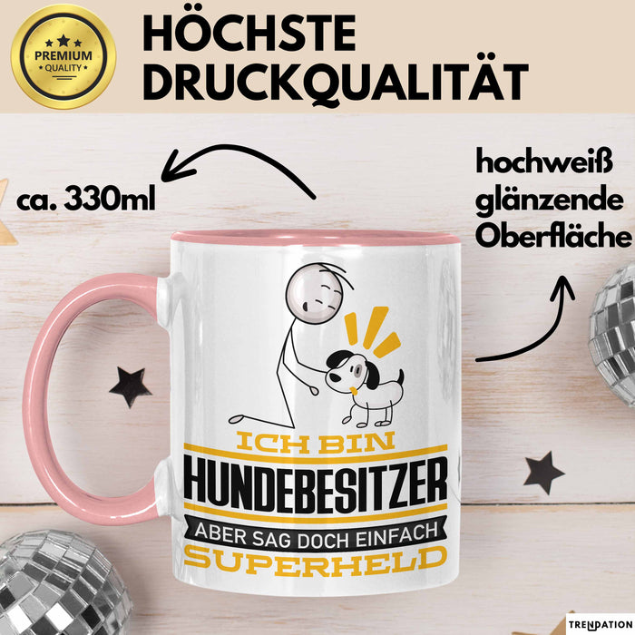 Hundebesitzer Geschenk Tasse Ich Bin Hundebesitzer Aber Sag Doch Einfach Superheld Lustige Geschenkdiee für Hundebesitzer Kaffee-Becher Rosa Trendation