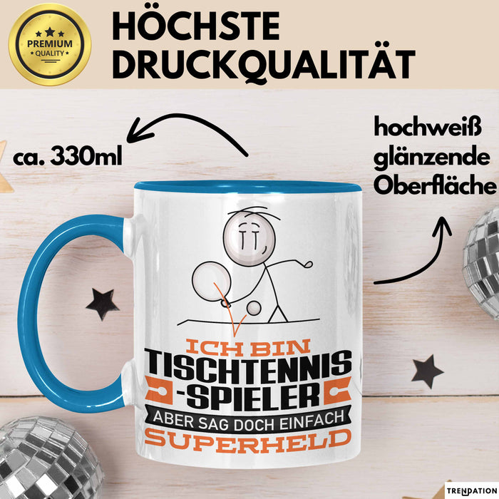 Tischtennisspieler Geschenk Tasse Ich Bin Tischtennisspieler Aber Sag Doch Einfach Superheld Lustige Geschenkdiee für Tischtennisspieler Kaffee-Becher Blau Trendation