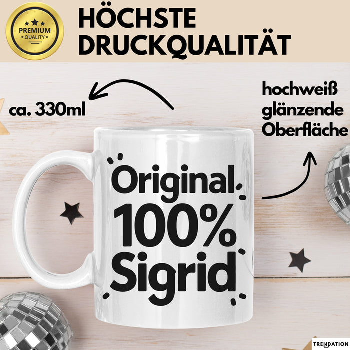 Sigrid Tasse Geschenk Original 100% Sigrid Geschenkidee Geburtstag Weiß Trendation