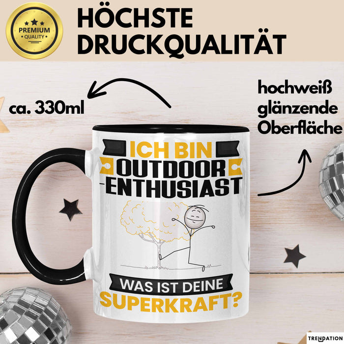 Outdoor-Enthusiast Tasse Geschenk für Outdoor-Enthusiast Geburtstag Lustiger Spruch Kaffee-Becher Was Ist Deine Superkraft Schwarz Trendation