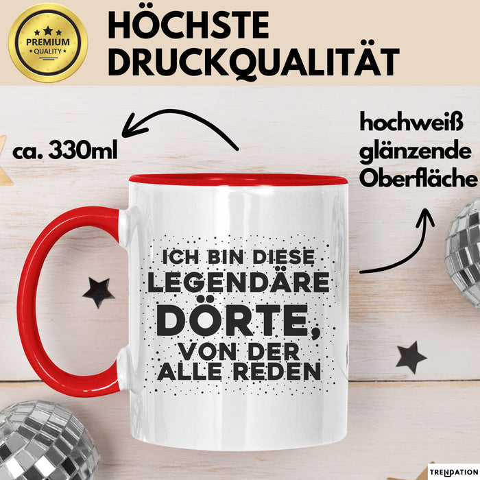 Doerte Tasse Ich Bin Diese Legendaere Doerte, Von Der Alle Reden Geschenk Rot Trendation
