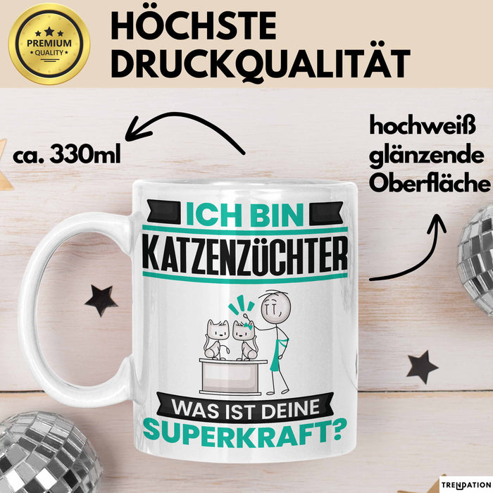 Katzenzüchter Tasse Geschenk für Katzenzüchter Geburtstag Lustiger Spruch Kaffee-Becher Was Ist Deine Superkraft Weiß Trendation