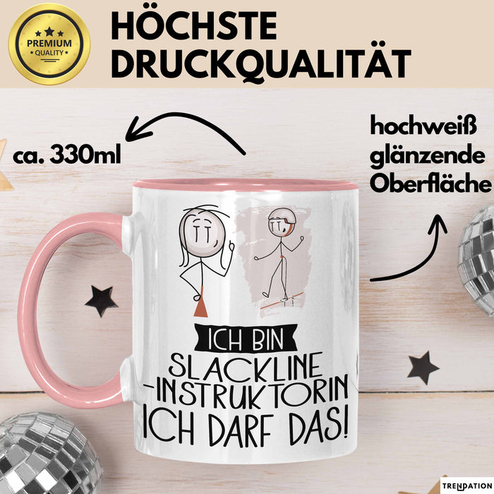 Geschenk für Slackline-Instruktorin Tasse Lustige Geschenkidee Geburtstag Ich Bin Slackline-Instruktorin Ich Darf Das Rosa Trendation