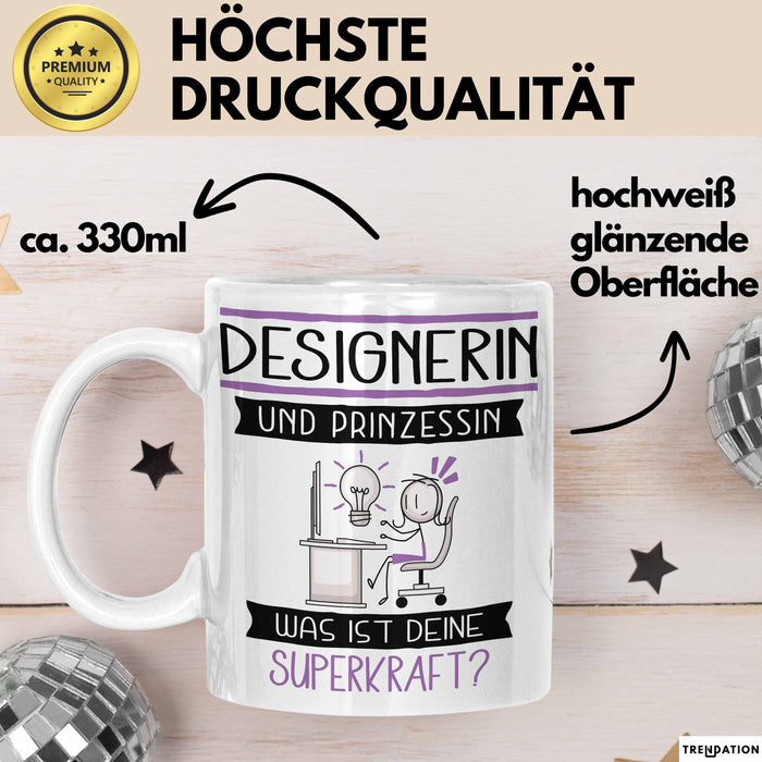 Designerin Und Prinzessin Tasse Geschenk Für Eine Designerin Geburtstag Was Ist Deine Superkraft Weiß Trendation