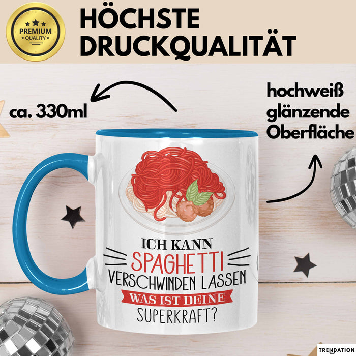 Spaghetti-Liebhaber Tasse Geschenk Ich Kann Spaghetti Verschwinden Lassen Was Ist Deine Superkraft Becher Geschenkidee Spaghetti Kaffee-Becher Blau Trendation