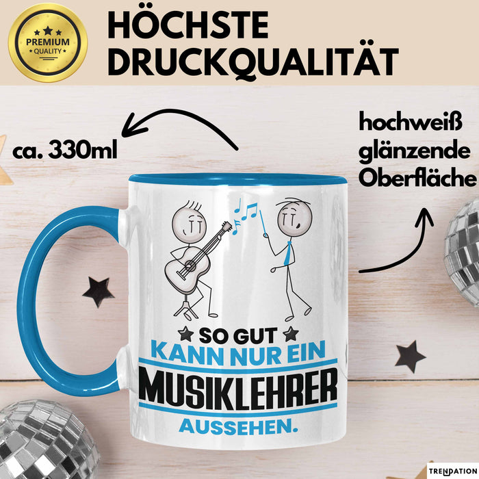 Musiklehrer Geschenk Tasse So Gut Kann Nur Ein Musiklehrer Aussehen Geschenkidee Kaffee-Becher Blau Trendation