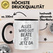 Beate Tasse Geschenk Alles Ist Gut Beate Ist Jetz Da Geschenkidee Becher mit Name Schwarz Trendation