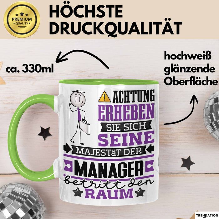 Manager Geschenk Tasse Lustiger Spruch Erheben Sie Sich Der Manager Betritt den Raum Grün Trendation