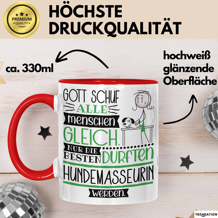 Hundemasseurin Geschenk Becher Tasse Gott Schuf Alle Menschen Gleich Nur Die Besten Durfeten Hundemasseurin Werden Geschenkidee Lustig Rot Trendation