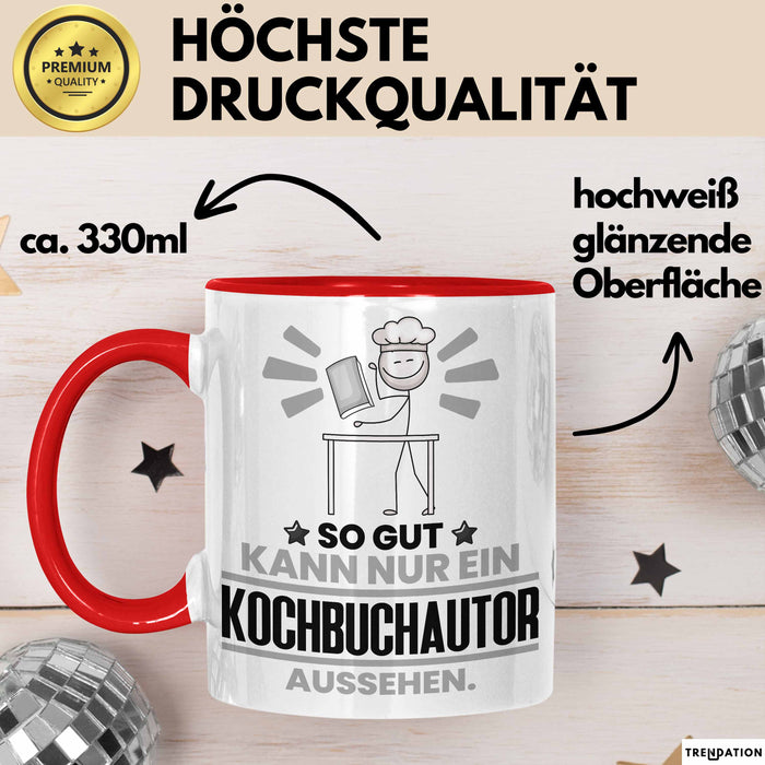 Kochbuchautor Geschenk Tasse So Gut Kann Nur Ein Kochbuchautor Aussehen Geschenkidee Kaffee-Becher Rot Trendation