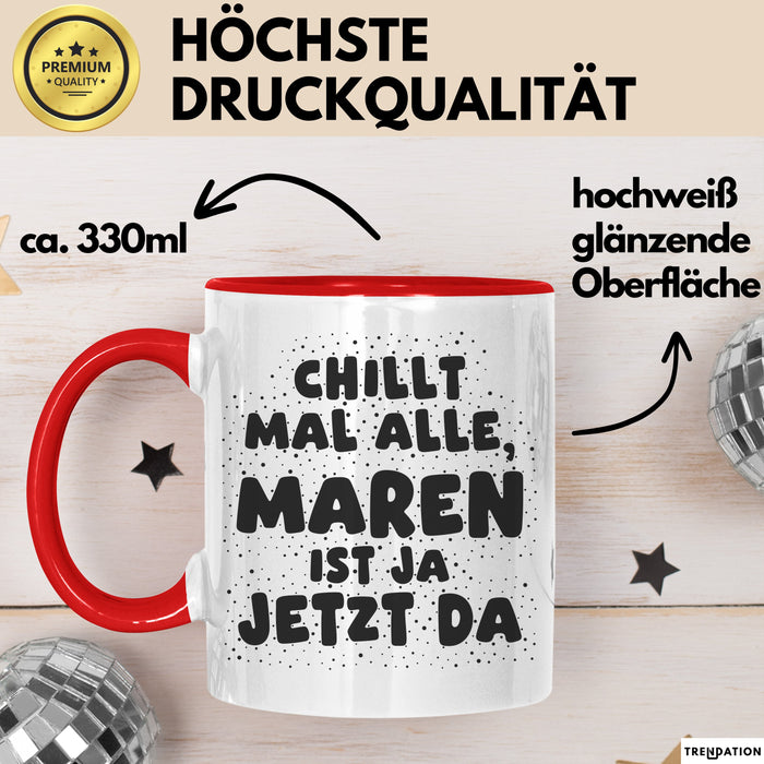 Maren Tasse Chillt Mal Alle, Maren Ist Ja Jetzt Da Geschenk