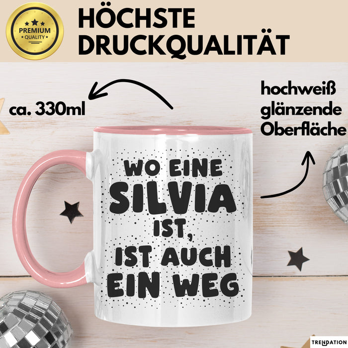 Silvia Tasse Wo Eine Silvia Ist, Ist Auch Ein Weg Geschenk