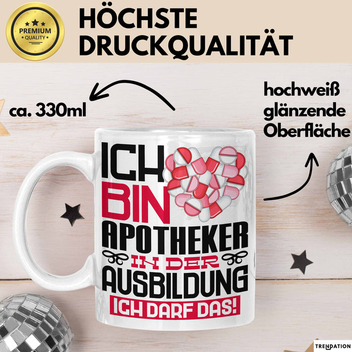 Apotheker Ausbildung Tasse Geschenk Ich Bin Apotheker In Der Ausbildung Ich Darf Das Geschenkidee Spruch Weiß Trendation