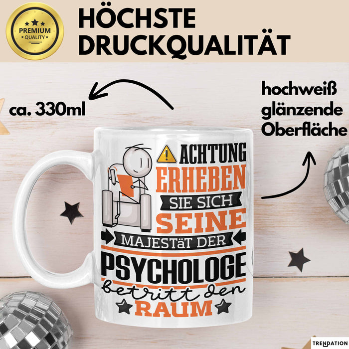 Psychologe Geschenk Tasse Lustiger Spruch Erheben Sie Sich Der Psychologe Betritt den Raum Weiß Trendation