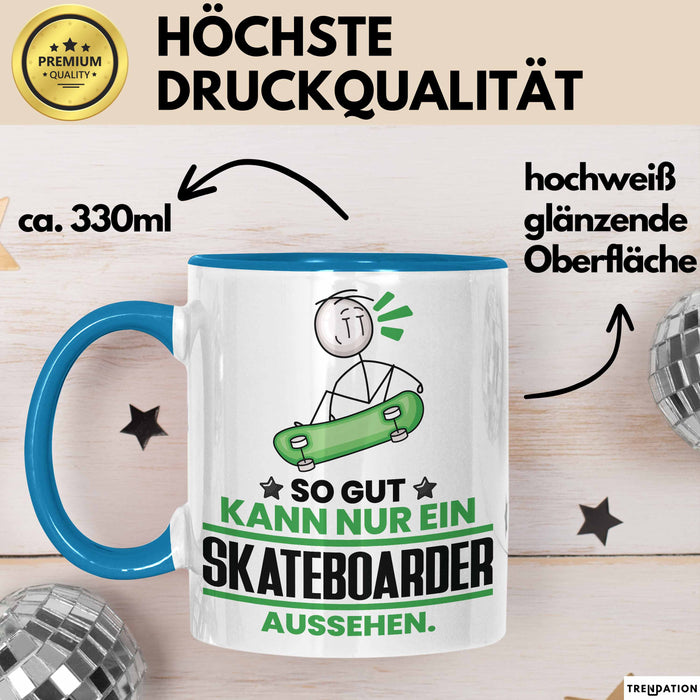 Skateboarder Geschenk Tasse So Gut Kann Nur Ein Skateboarder Aussehen Geschenkidee Kaffee-Becher Blau Trendation