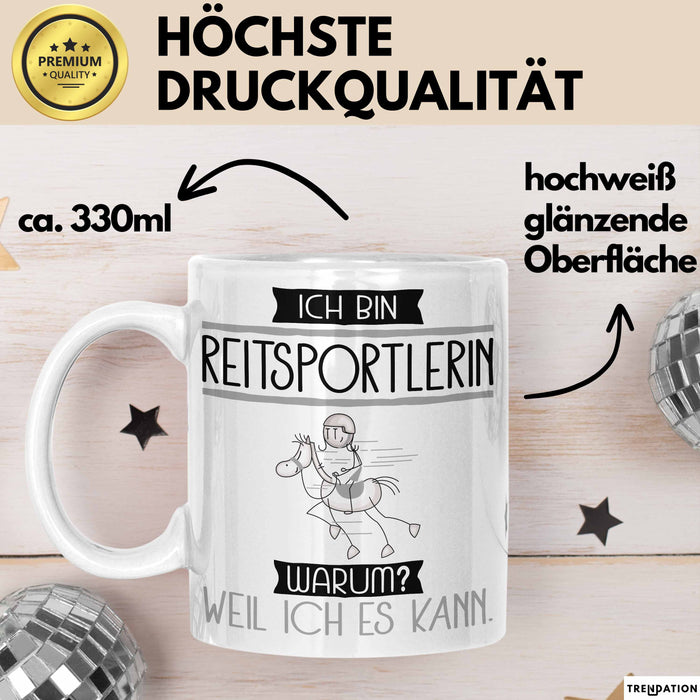 Reitsportlerin Tasse Geschenk Ich Bin Reitsportlerin Warum Weil Ich Es Kann Geschenkidee Geburtstag Weiß Trendation