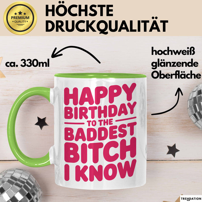 Geburtstagsfeier Tasse Geschenk Lustige Geschenkidee Spruch Alles Gute Zum Geburtstag An Die Heftigste Queen Grün Trendation