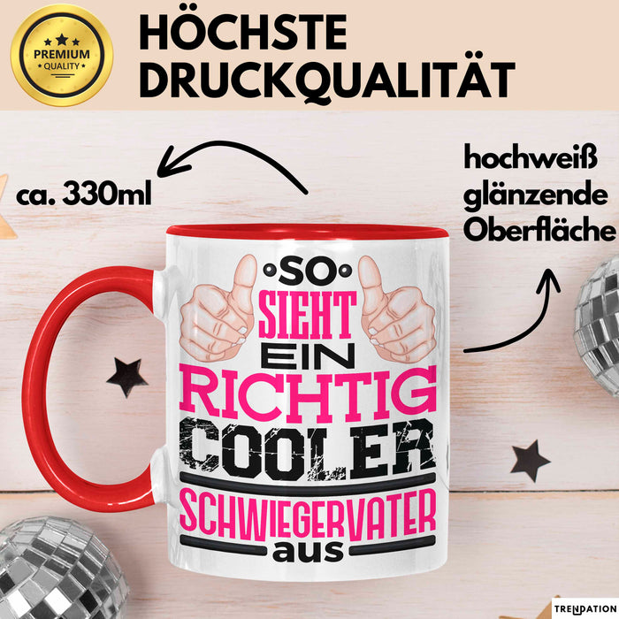 Schwiegervater Tasse Geschenk So Sieht Ein Richtig Cooler Schwiegerpapa Aus Becher Rot Trendation
