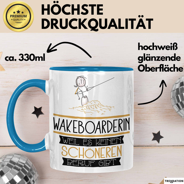 Wakeboarderin Weil Es Keinen Schöneren Beruf Gibt Tasse Geschenk für Eine Wakeboarderin Lustig Blau Trendation