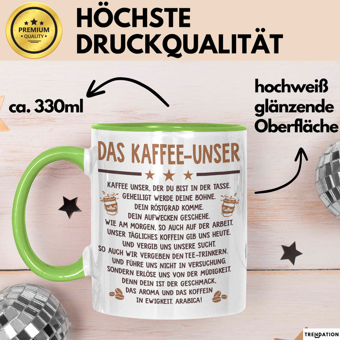 Kaffeeliebhaber Tasse Geschenk Lustige Geschenkidee Spruch Das Kaffee Unser Grün Trendation