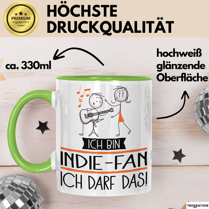 Geschenk für Indie-Fan Tasse Lustige Geschenkidee Geburtstag Ich Bin Indie-Fan Ich Darf Das Grün Trendation