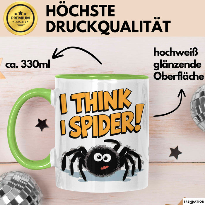 Spinne Vogelspinne Tier Tasse Geschenk Lustige Geschenkidee Spruch Ich Glaube Ich Spinne Grün Trendation