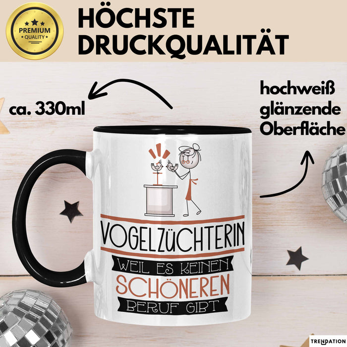 Vogelzüchterin Weil Es Keinen Schöneren Beruf Gibt Tasse Geschenk für Eine Vogelzüchterin Lustig Trendation