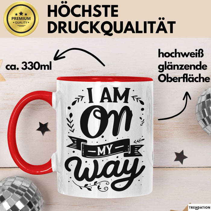 Freundin Tasse Geschenk I Am On My Way Tasse Geschenk Beste Freundin Rot Trendation